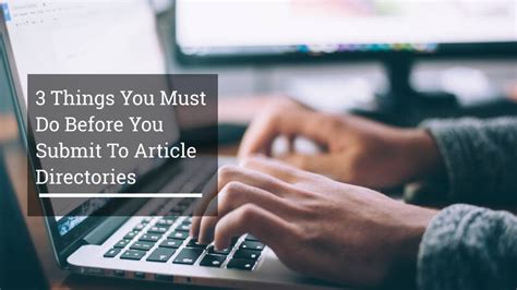 designer: astralinks directory submit article|3 Essentials Before You Submit To Article Directories.
